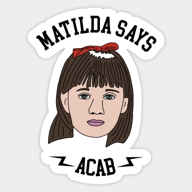 Matilda Says ACAB Sticker by PlanetWeirdPod